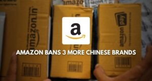 Amazon bans three more Chinese brands featured image