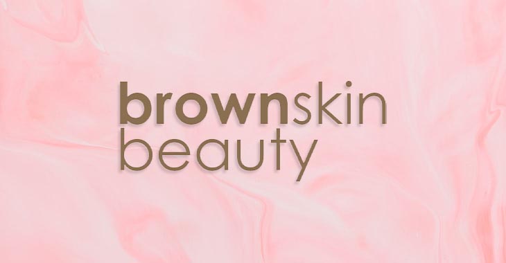 BrownSkin Beauty 